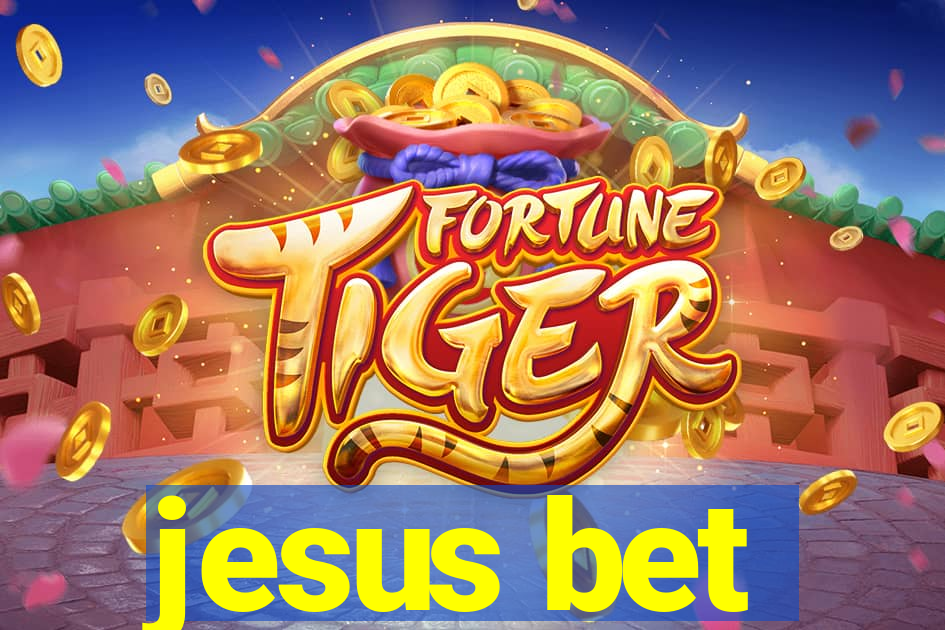 jesus bet